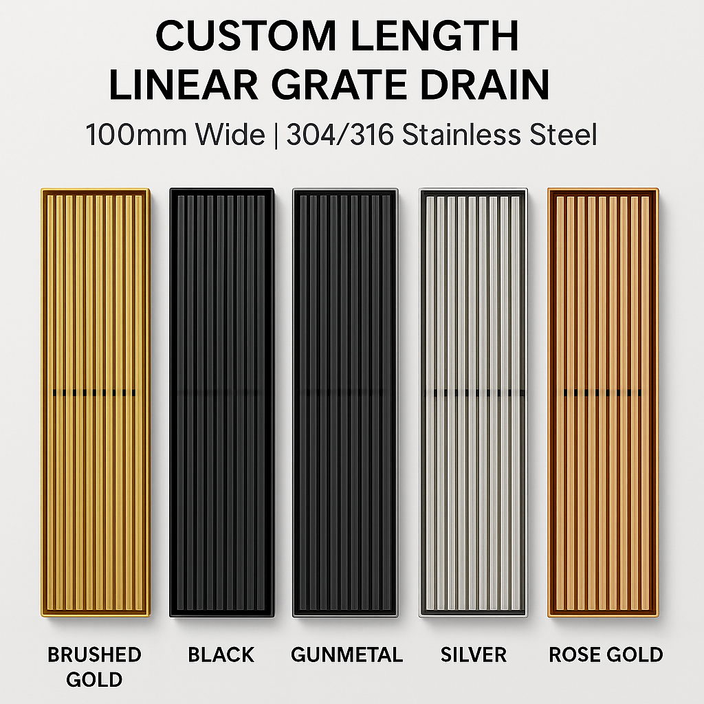 Any size Linear Shower Drain 100mm Wide 304 Indoor or 316 Outdoor Stainless Steel Brushed Gold, Matt Black, Gunmetal, Silver, Rose Gold